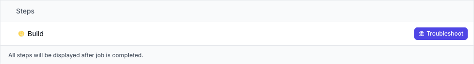 job page, current step troubleshooting