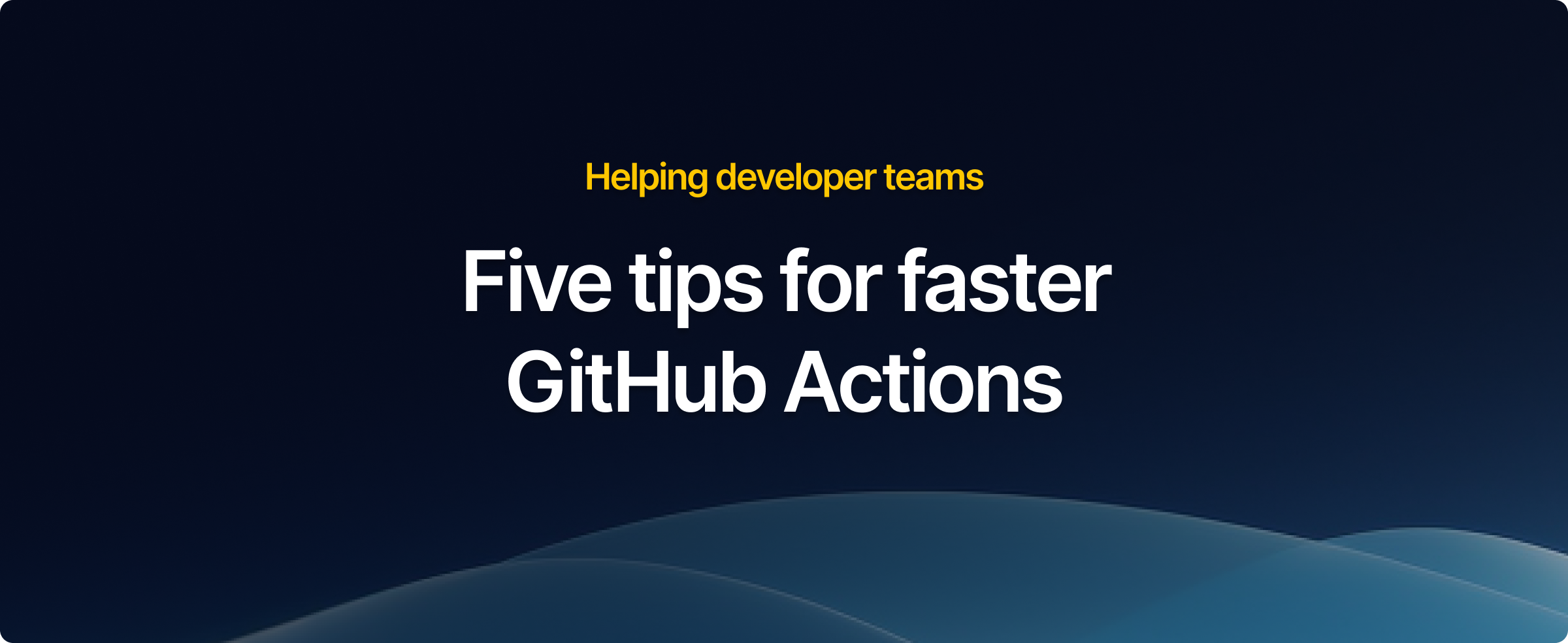 Namespace: Five tips for faster GitHub Actions